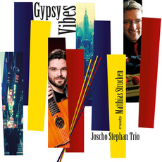 Gypsy Vibes mp3 Album by Joscho Stephan Trio Meets Matthias Strucken
