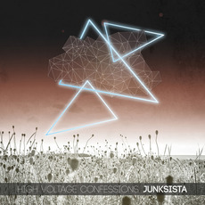 High Voltage Confessions (Bonus Tracks Version) mp3 Album by Junksista