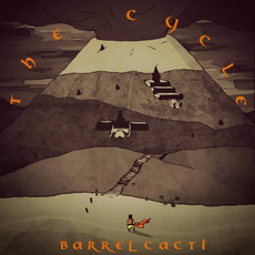 The Cycle mp3 Album by Barrel Cacti
