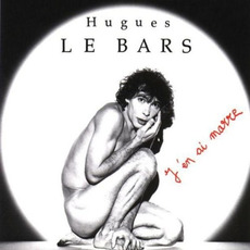 J'en ai marre mp3 Album by Hugues Le Bars