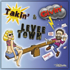 Takin' & Givin' mp3 Album by Levee Town
