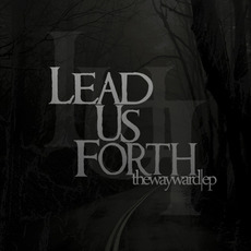 Thewayward mp3 Album by Lead Us Forth