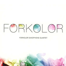 Forkolor mp3 Album by Forkolor Saxophone Quartet