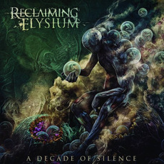 A Decade Of Silence mp3 Album by Reclaiming Elysium