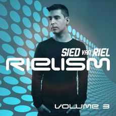 Rielism, Vol. 3 (Mixed By Sied van Riel) mp3 Compilation by Various Artists