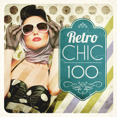 Retro Chic 100 mp3 Compilation by Various Artists