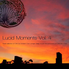Lucid Moments, Vol. 4 mp3 Compilation by Various Artists