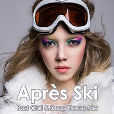 Après Ski: Best Chill & Deep House Mix mp3 Compilation by Various Artists