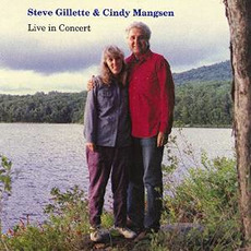 Live in Concert mp3 Live by Steve Gillette & Cindy Mangsen