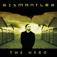 The Hero mp3 Album by Dismantled