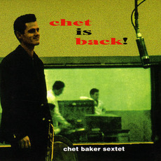 Chet Is Back! (Re-Issue) mp3 Album by Chet Baker