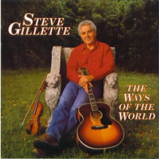 The Ways of the World mp3 Album by Steve Gillette