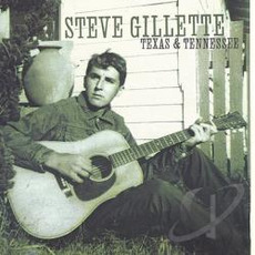 Texas & Tennessee mp3 Album by Steve Gillette