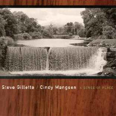 A Sense Of Place mp3 Album by Steve Gillette & Cindy Mangsen
