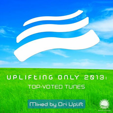 Uplifting Only 2013: Top-Voted Tunes mp3 Compilation by Various Artists