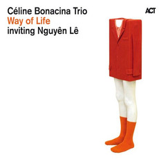 Way of Life mp3 Album by Céline Bonacina Trio inviting Nguyên Lê