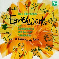 All Heaven Broke Loose (Remastered) mp3 Album by Bill Bruford's Earthworks
