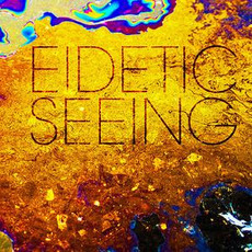 Eidetic Seeing mp3 Album by Eidetic Seeing