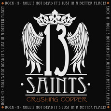 Crushing Copper mp3 Album by 13 Saints
