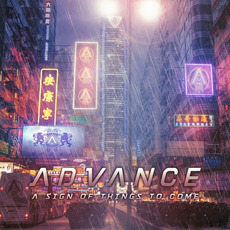A Sign Of Things To Come mp3 Album by Advance