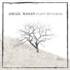 Feast or Famine mp3 Album by Chuck Ragan