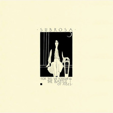 For This We Fought the Battle of Ages mp3 Album by SubRosa