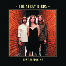 Best Medicine mp3 Album by The Stray Birds