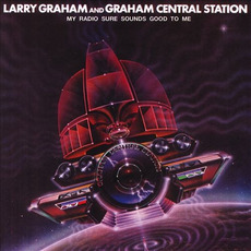My Radio Sure Sounds Good to Me (Japanese Edition) mp3 Album by Larry Graham & Graham Central Station