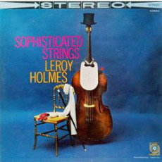 Sophisticated Strings mp3 Album by Leroy Holmes