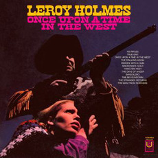 Once Upon A Time In The West mp3 Album by Leroy Holmes