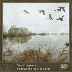 A Jigsaw Of A Flock Of Geese mp3 Album by Beef Conspiracy
