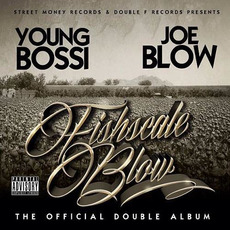 Fishscale Blow (The Official Double Album) mp3 Album by Young Bossi & Joe Blow