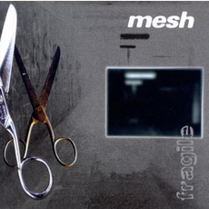 Fragile (Re-Issue) mp3 Album by Mesh