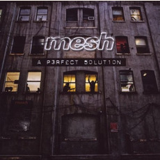 A Perfect Solution mp3 Album by Mesh