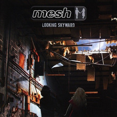 Looking Skyward (Limited Edition) mp3 Album by Mesh