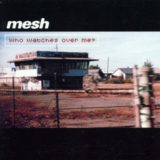 Who Watches Over Me? mp3 Album by Mesh