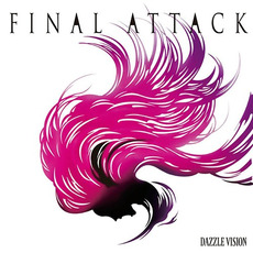 FINAL ATTACK mp3 Album by Dazzle Vision