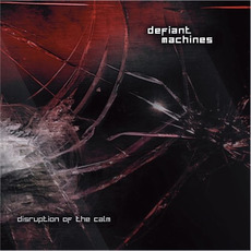 Disruption of the Calm mp3 Album by Defiant Machines