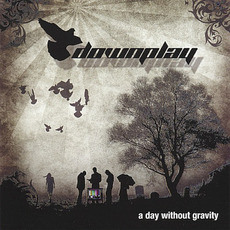 A Day Without Gravity mp3 Album by Downplay