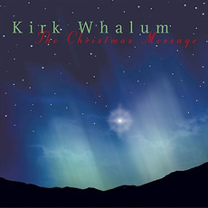 The Christmas Message mp3 Album by Kirk Whalum