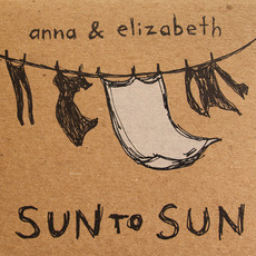 Sun to Sun mp3 Album by Anna & Elizabeth