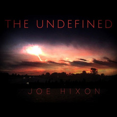 The Undefined mp3 Album by Joe Hixon