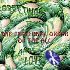 Greetings from Planet Love mp3 Album by The Fraternal Order of The All