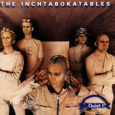 ..Quiet! mp3 Album by The Inchtabokatables