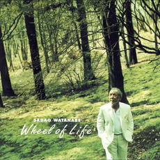 Wheel of Life mp3 Album by Sadao Watanabe