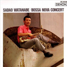 Bossa Nova Concert (Re-Issue) mp3 Album by Sadao Watanabe