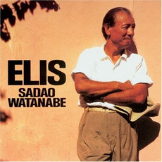 Elis mp3 Album by Sadao Watanabe