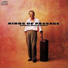 Birds of Passage mp3 Album by Sadao Watanabe