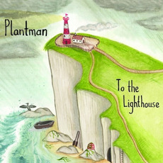 To The Lighthouse mp3 Album by Plantman