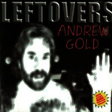 Leftovers mp3 Artist Compilation by Andrew Gold